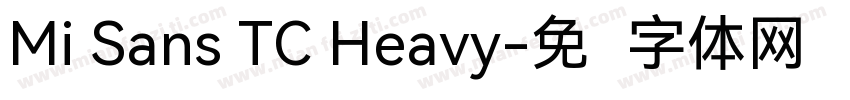 Mi Sans TC Heavy字体转换